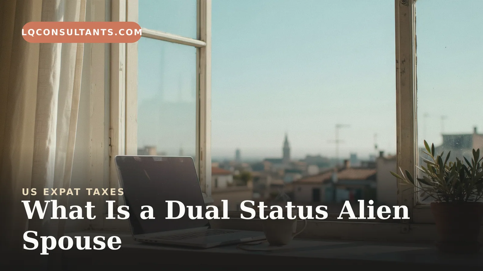What Is a Dual Status Alien Spouse