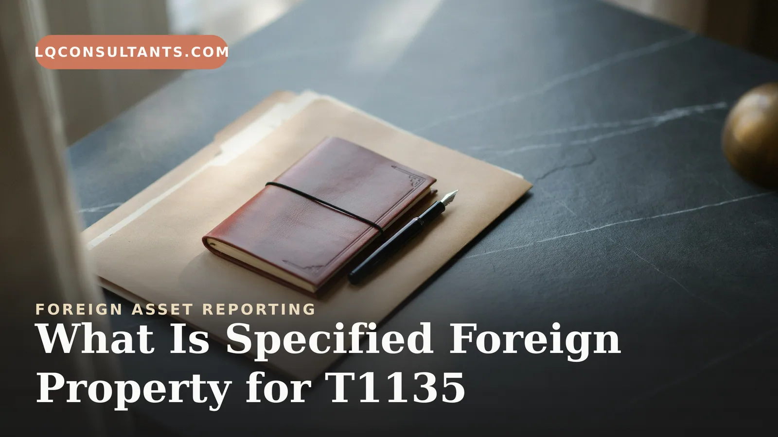 What Is Specified Foreign Property for T1135